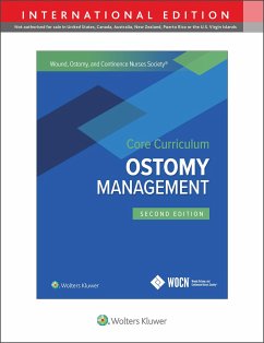 Wound, Ostomy and Continence Nurses Society Core Curriculum: Ostomy Management - Carmel, Jane E.; Colwell, Janice C.; Goldberg, Margaret T., MSN, RN, CWOCN