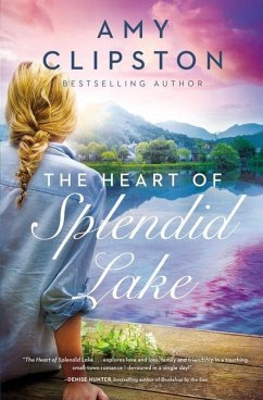 The Heart of Splendid Lake - Clipston, Amy