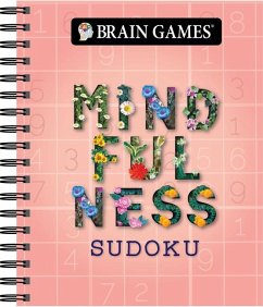 Brain Games - Mindfulness Sudoku - Publications International Ltd; Brain Games
