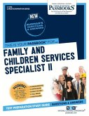 Family and Children Services Specialist II (C-4744): Passbooks Study Guide Volume 4744