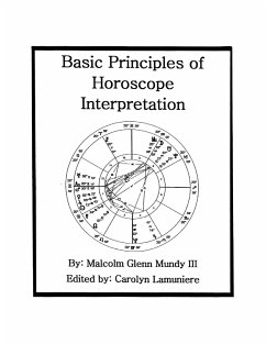 Basic Principles of Horoscope Interpretation - Mundy III, Malcolm Glenn