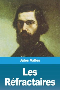 Les Réfractaires - Vallès, Jules
