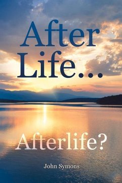 After Life ... Afterlife? - Symons, John