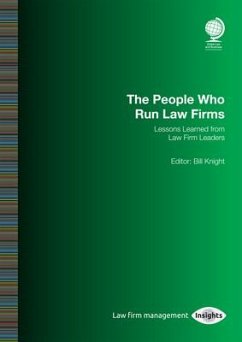 The People Who Run Law Firms: Lessons Learned from Law Firm Leaders: Bill Knight - Knight, Bill