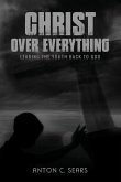 Christ Over Everything: Leading the Youth Back to God