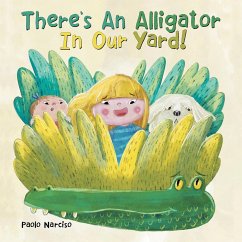 There's an Alligator in Our Yard! - Narciso, Paolo