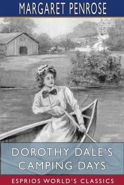 Dorothy Dale's Camping Days (Esprios Classics) - Penrose, Margaret