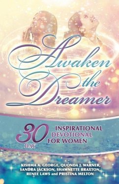 Awaken the Dreamer - Warner, Quonda J.; Jackson, Sandra; Braxton, Shawnette
