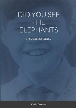 DID YOU SEE THE ELEPHANTS - Dewane, Kevin