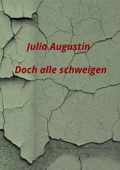 Doch alle schweigen (eBook, ePUB) - Augustin, Julia