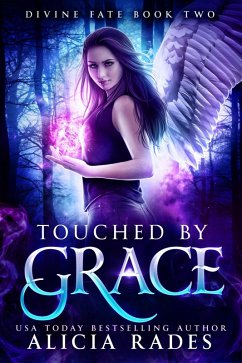 Touched by Grace: Divine Fate Trilogy (Davina Universe, #2) (eBook, ePUB) - Rades, Alicia