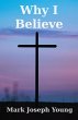 Why I Believe (eBook, ePUB) - Bild 1