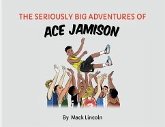 The Seriously Big Adventures of Ace Jamison - Lincoln, Mack