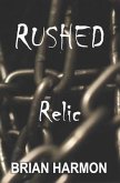 Rushed: Relic