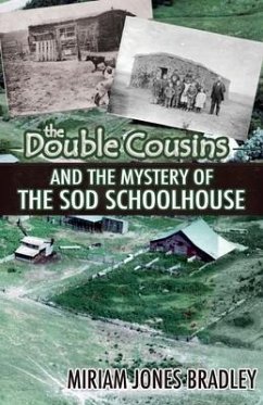 The Double Cousins and the Mystery of the Sod Schoolhouse - Bradley, Miriam Jones