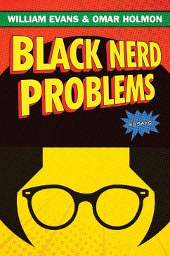 Black Nerd Problems - Evans, William; Holmon, Omar