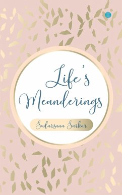 Life's Meanderings - Sarkar, Sudarsana