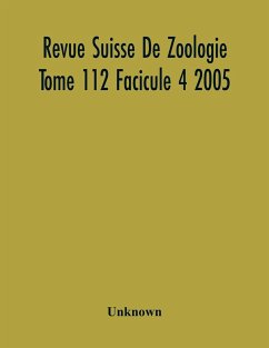 Revue Suisse De Zoologie Tome 112 Facicule 4 2005 , Annales De La Societe Zoologique Suisse Et Du Museum D'Histoire Naturelle De Geneve - Unknown