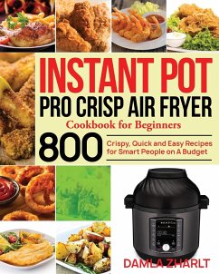 Instant Pot Pro Crisp Air Fryer Cookbook for Beginners - Zharlt, Damla