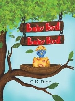 Baby Bird, Baby Bird - Rice, C. K.
