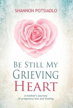 Be Still My Grieving Heart - Potsiadlo, Shannon