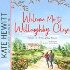 Welcome Me to Willoughby Close Lib/E: A Return to Willoughby Close Romance