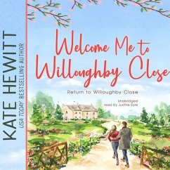 Welcome Me to Willoughby Close Lib/E: A Return to Willoughby Close Romance - Hewitt, Kate