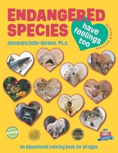 Endangered Species Have Feelings Too: An educational coloring book for children ages 7-12 - Delis-Abrams, Alexandra