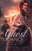 Ghost Dance: A Sequel to Gaston Leroux's The Phantom of the Opera