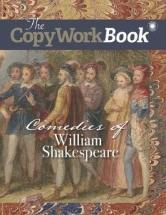 The CopyWorkBook: Comedies of William Shakespeare - Mugglin, Christina J.; Edwards, Amy M.