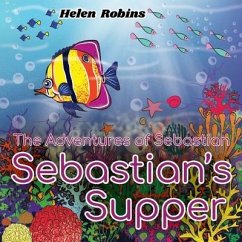 The Adventures of Sebastian - Sebastian's Supper - Robins, Helen