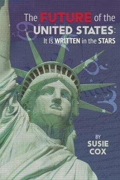 The Future of the United States: It Is Written in the Stars - Cox, Susie