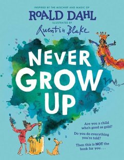 Never Grow Up - Dahl, Roald