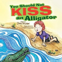 You Should Not Kiss an Alligator - Snyder, Jean