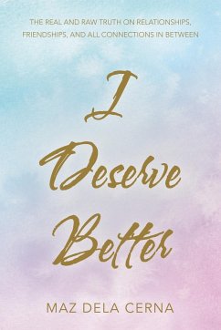 I Deserve Better - Dela Cerna, Maz