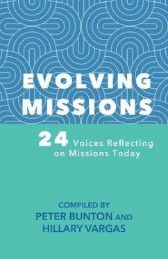 Evolving Missions: 24 Voices Reflecting on Missions - Bunton, Peter