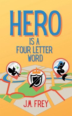 Hero is a Four Letter Word - Frey, J. M.