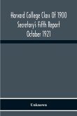 Harvard College Class Of 1900 Secretary'S Fifth Report October 1921