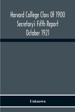 Harvard College Class Of 1900 Secretary'S Fifth Report October 1921 - Unknown