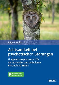 Achtsamkeit bei psychotischen Störungen (eBook, PDF) - Böge, Kerem; Hahn, Eric