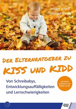 Der Elternratgeber zu KISS und KIDD (eBook, PDF) - Scherff, Juliane; Scherff, Michael