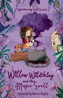 Willow Wildthing and the Magic Spell - Lewis, Gill