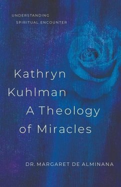 Kathryn Kuhlman a Theology of Miracles - English de Alminana, Margaret
