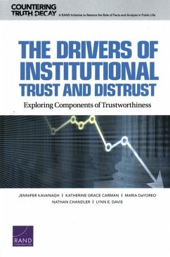 Drivers of Institutional Trust and Distrust: Exploring Components of Trustworthiness - Kavanagh, Jennifer; Carman, Katherine Grace; Deyoreo, Maria