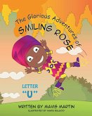 The Glorious Adventures of Smiling Rose Letter "U"