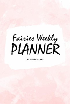 Cute Fairies Weekly Planner (6x9 Softcover Log Book / Tracker / Planner) - Blake, Sheba
