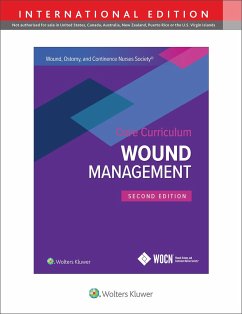 Wound, Ostomy and Continence Nurses Society Core Curriculum: Wound Management - McNichol, Laurie L.; Ratliff, Catherine; Yates, Stephanie