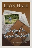 See You on Down the Road: A Retirement Journal