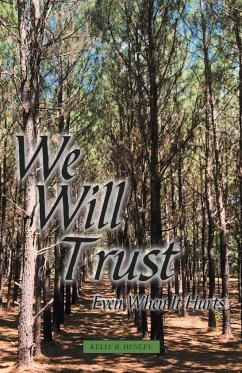 We Will Trust - Henley, Kelly R.