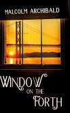 Window On The Forth: Large Print Hardcover Edition